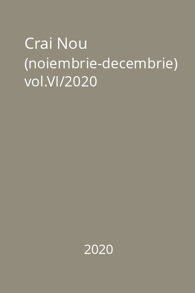 Crai Nou (noiembrie-decembrie) vol.VI/2020