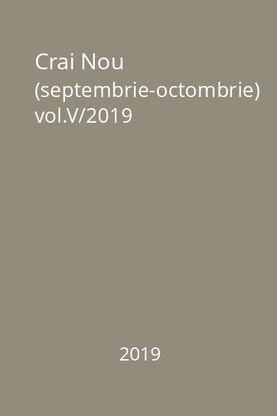 Crai Nou (septembrie-octombrie) vol.V/2019