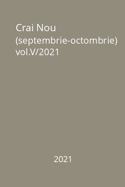 Crai Nou (septembrie-octombrie) vol.V/2021