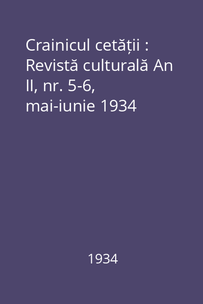 Crainicul cetății : Revistă culturală An II, nr. 5-6, mai-iunie 1934