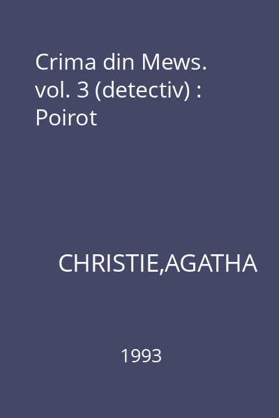 Crima din Mews.   vol. 3 (detectiv) : Poirot