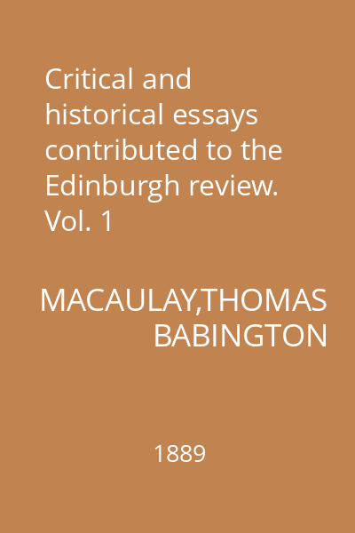 Critical and historical essays contributed to the Edinburgh review. Vol. 1