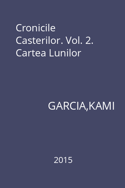 Cronicile Casterilor. Vol. 2. Cartea Lunilor