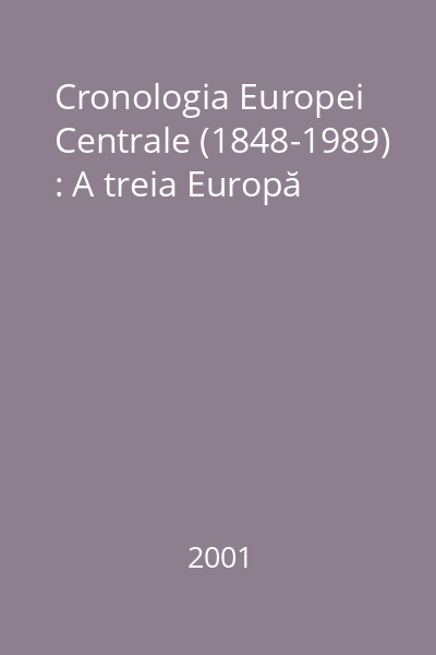 Cronologia Europei Centrale (1848-1989) : A treia Europă