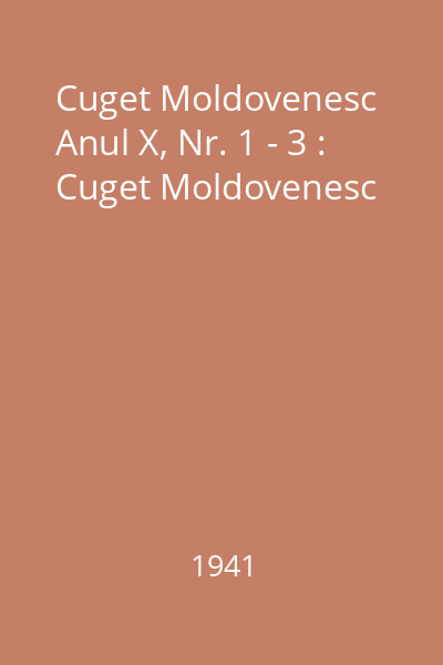 Cuget Moldovenesc Anul X, Nr. 1 - 3 : Cuget Moldovenesc