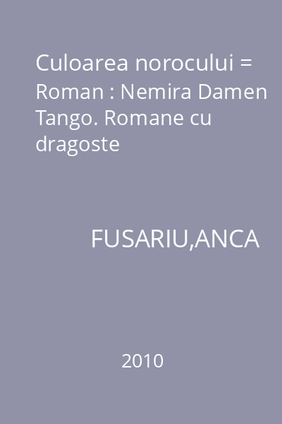 Culoarea norocului = Roman : Nemira Damen Tango. Romane cu dragoste
