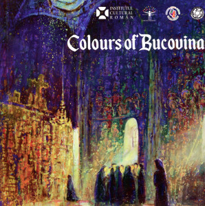 Culorile Bucovinei=Colours of Bucovina