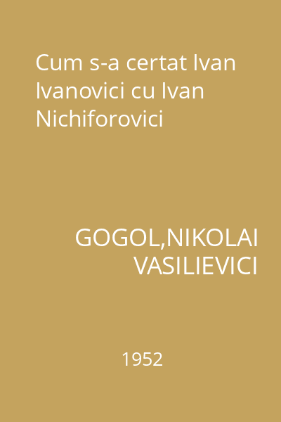 Cum s-a certat Ivan Ivanovici cu Ivan Nichiforovici