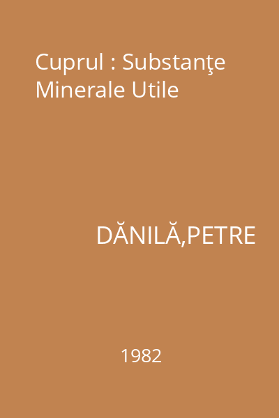 Cuprul : Substanţe Minerale Utile