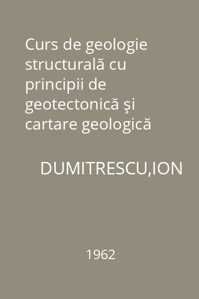 Curs de geologie structurală cu principii de geotectonică şi cartare geologică