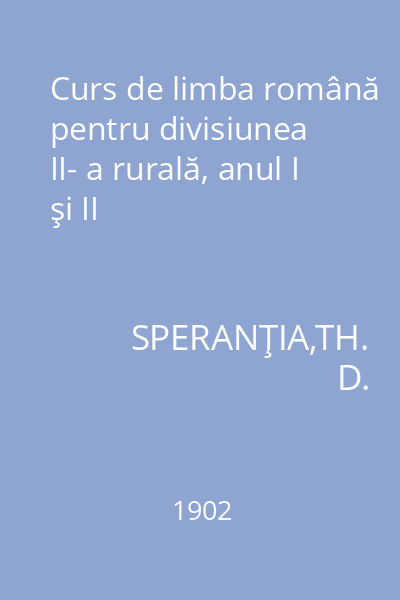 Curs de limba română pentru divisiunea II- a rurală, anul I şi II