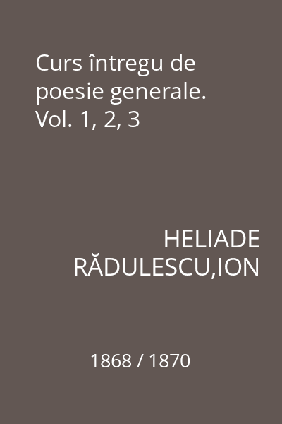 Curs întregu de poesie generale. Vol. 1, 2, 3