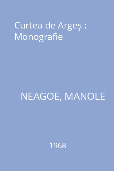 Curtea de Argeş : Monografie