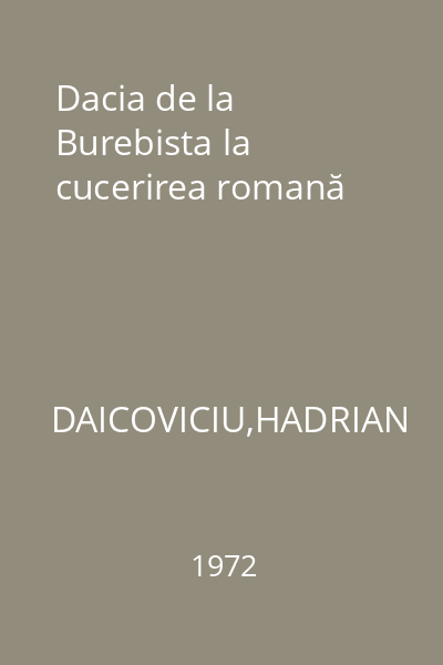 Dacia de la Burebista la cucerirea romană