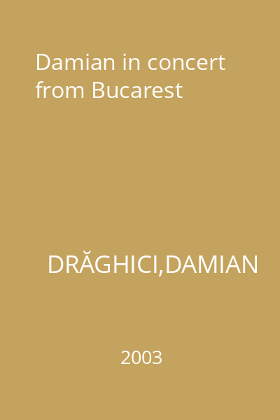 Damian in concert from Bucarest