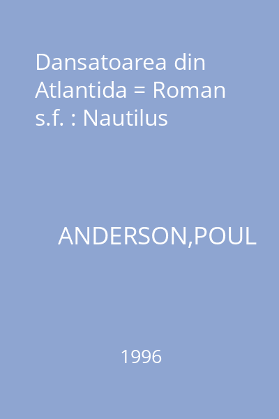 Dansatoarea din Atlantida = Roman s.f. : Nautilus