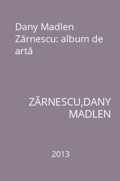 Dany Madlen Zărnescu: album de artă
