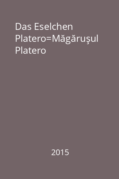 Das Eselchen Platero=Măgăruşul Platero