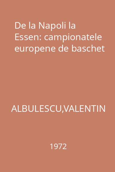 De la Napoli la Essen: campionatele europene de baschet