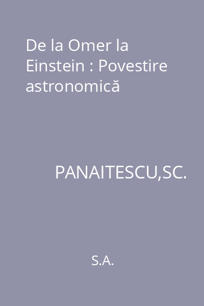 De la Omer la Einstein : Povestire astronomică