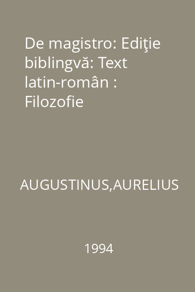 De magistro: Ediţie biblingvă: Text latin-român : Filozofie