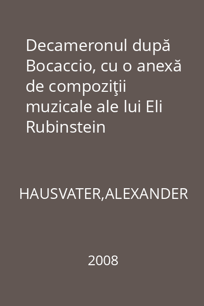 Decameronul după Bocaccio, cu o anexă de compoziţii muzicale ale lui Eli Rubinstein