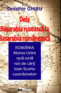 Dela Basarabia rusească la Basarabia românească: Analiza unui proces istoric însoţită de 186 documente. Vol. 1