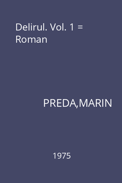 Delirul. Vol. 1 = Roman