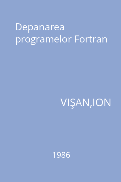 Depanarea programelor Fortran