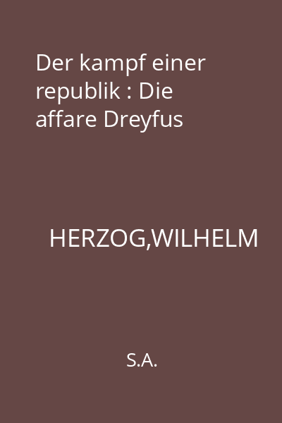 Der kampf einer republik : Die affare Dreyfus
