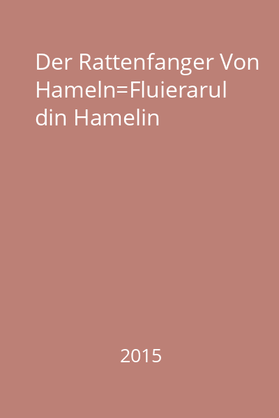 Der Rattenfanger Von Hameln=Fluierarul din Hamelin