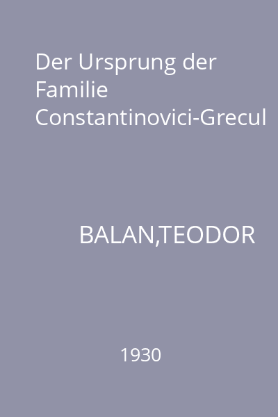 Der Ursprung der Familie Constantinovici-Grecul