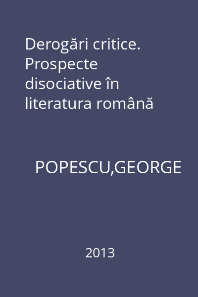 Derogări critice. Prospecte disociative în literatura română