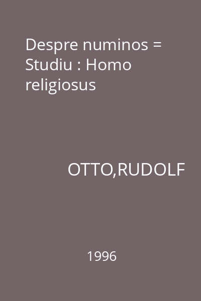Despre numinos = Studiu : Homo religiosus