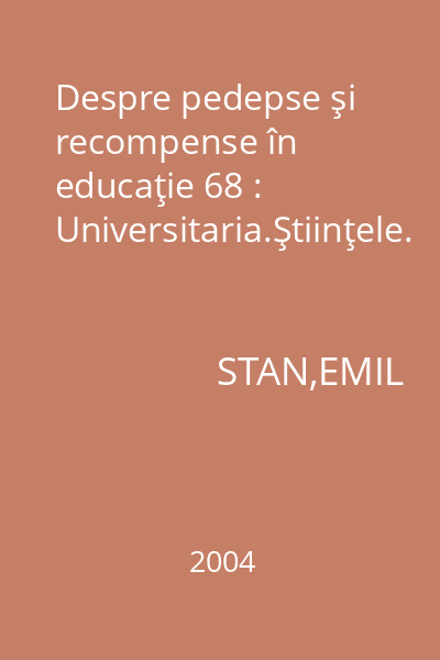 Despre pedepse şi recompense în educaţie 68 : Universitaria.Ştiinţele.