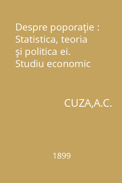 Despre poporaţie : Statistica, teoria şi politica ei. Studiu economic