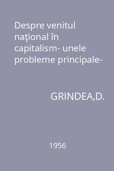 Despre venitul naţional în capitalism- unele probleme principale-