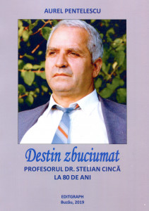 Destin zbuciumat: profesorul dr. Stelian Cincă la 80 de ani