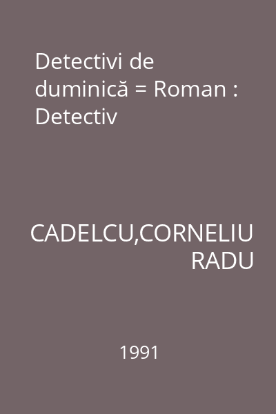 Detectivi de duminică = Roman : Detectiv