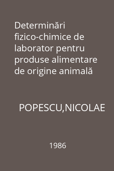 Determinări fizico-chimice de laborator pentru produse alimentare de origine animală
