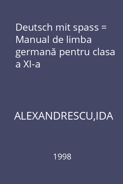 Deutsch mit spass = Manual de limba germană pentru clasa a XI-a