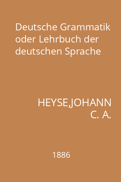 Deutsche Grammatik oder Lehrbuch der deutschen Sprache
