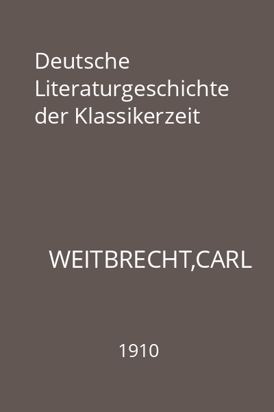 Deutsche Literaturgeschichte der Klassikerzeit
