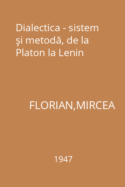 Dialectica - sistem şi metodă, de la Platon la Lenin