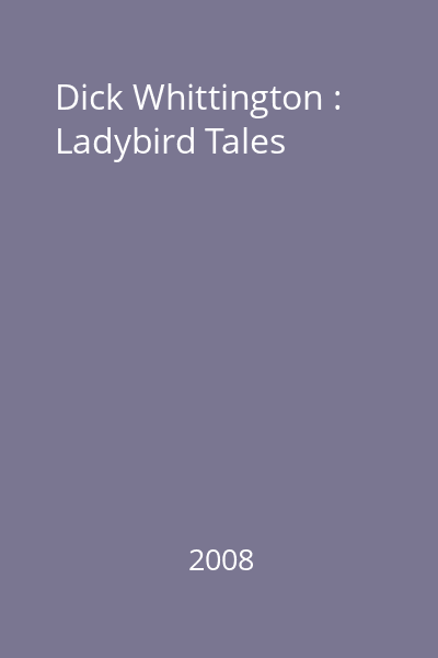 Dick Whittington : Ladybird Tales