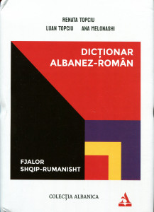 Dicționar albanez - român = Fjalor shqip - rumanisht