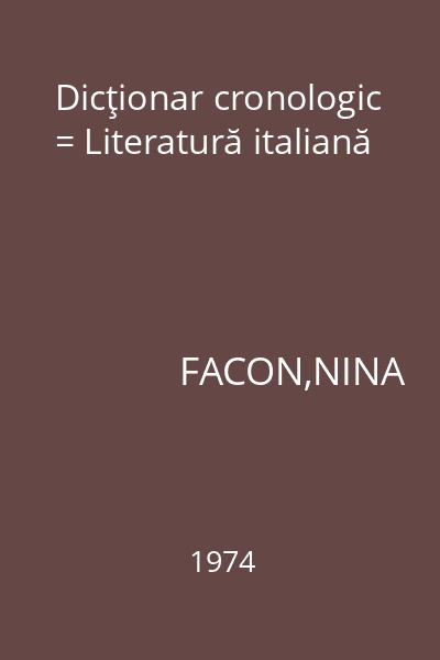 Dicţionar cronologic = Literatură italiană