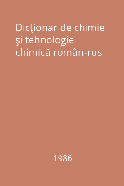 Dicţionar de chimie şi tehnologie chimică român-rus