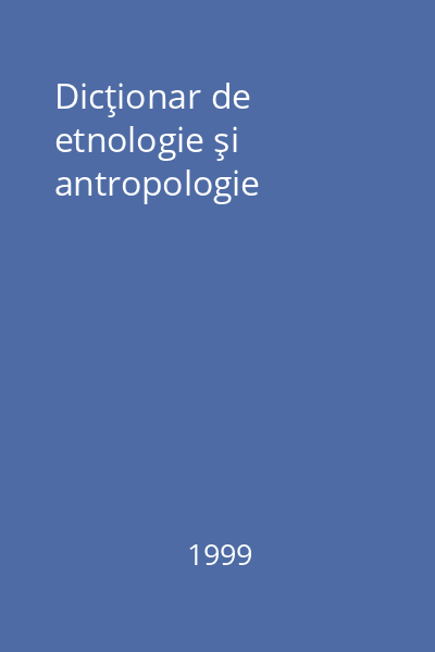 Dicţionar de etnologie şi antropologie