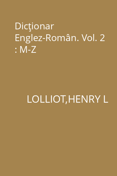 Dicţionar Englez-Român. Vol. 2 : M-Z